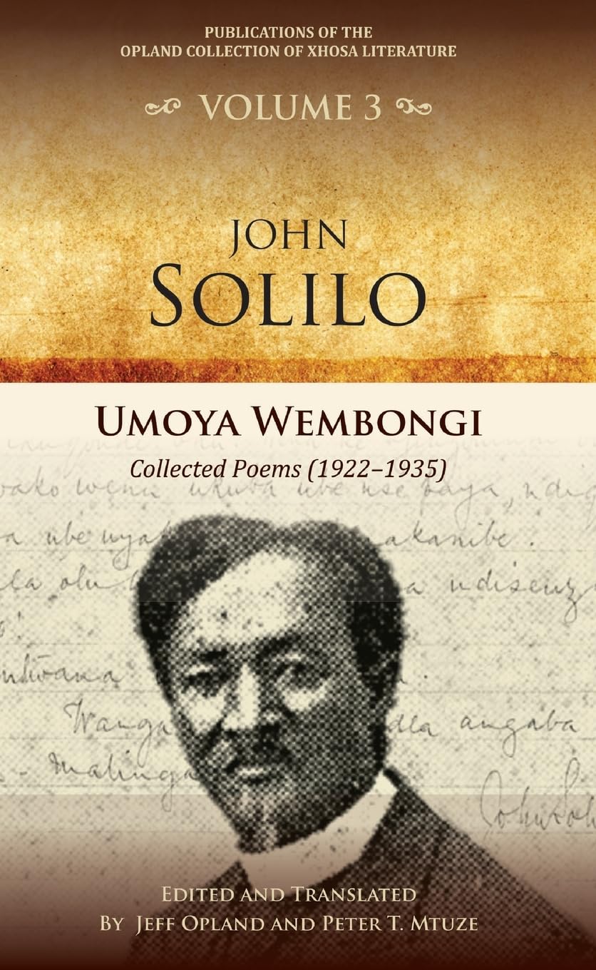 Umoya wembongi: Collected poems (1922-1935) (Publications of the Opland Collection of Xhosa Literature, 3)