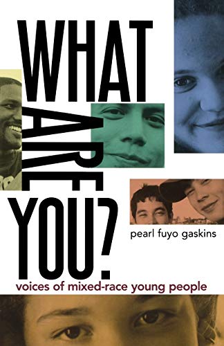 What Are You?: Voices of Mixed-Race Young People