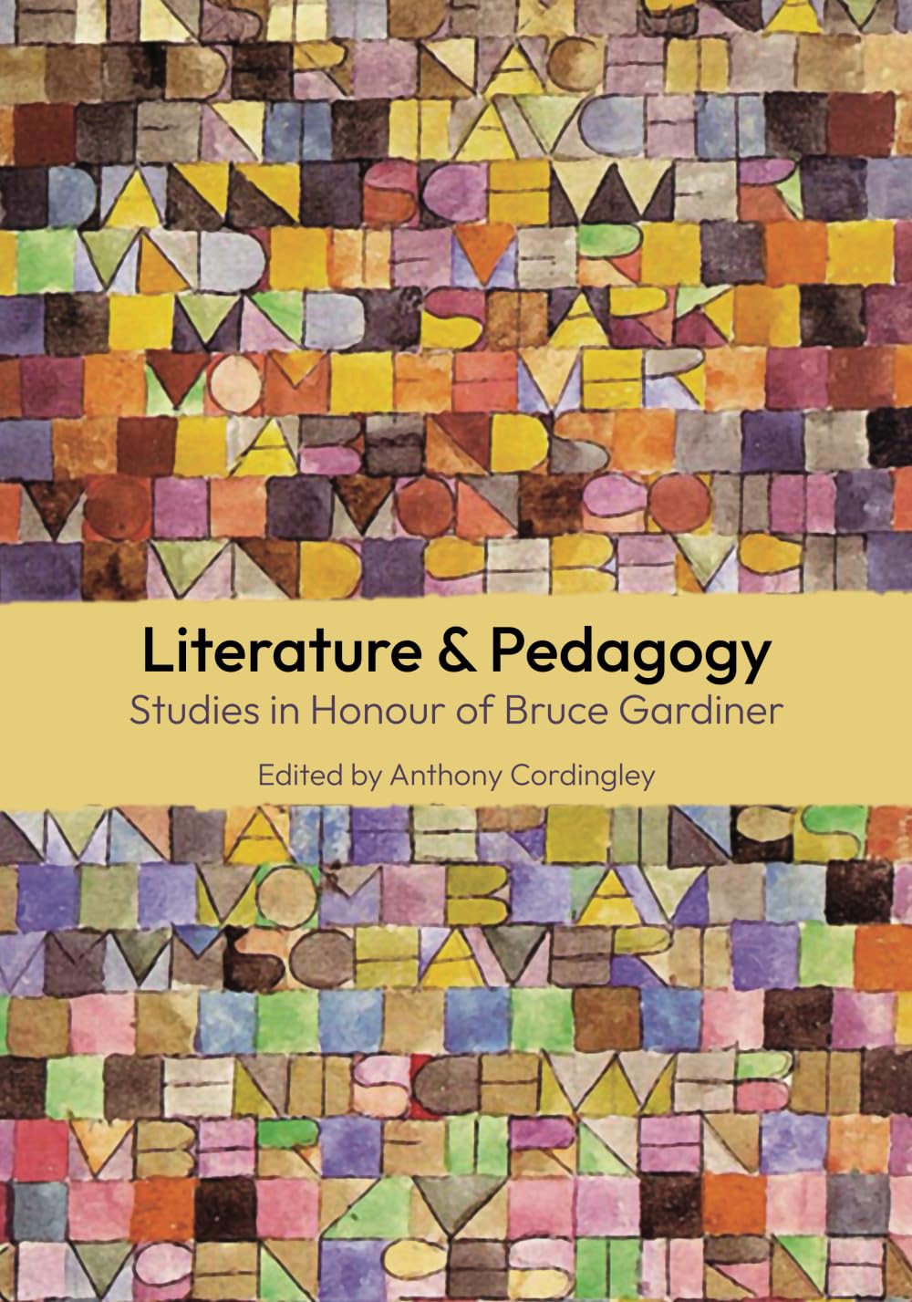 Literature & Pedagogy: Studies in Honour of Bruce Gardiner