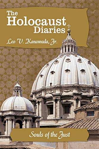 The Holocaust Diaries: Book I: Souls of the Just