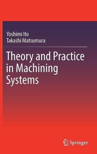 Theory and Practice in Machining Systems
