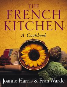 The French Kitchen: A Cook Book (Albums Cuisine)