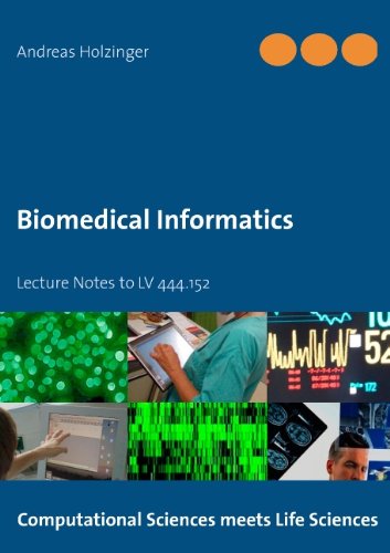 Andreas Holzinger Biomedical Informatics, Lecture Notes To Lv 444.152