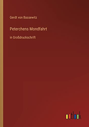 Peterchens Mondfahrt: in Großdruckschrift