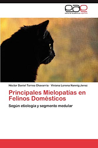 Principales Mielopatías en Felinos Domésticos: Según etiología y segmento medular
