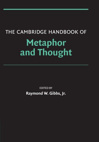 The Cambridge Handbook of Metaphor and Thought (Cambridge Handbooks in Psychology)