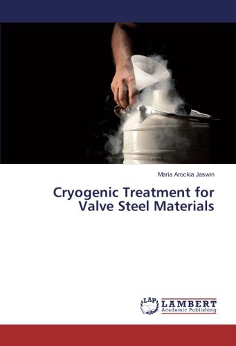 Cryogenic Treatment for Valve Steel Materials