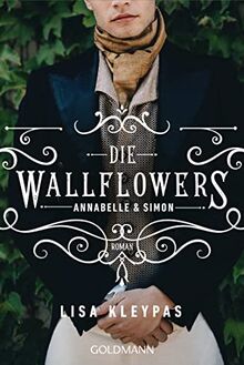 Die Wallflowers - Annabelle & Simon: Roman. - Die unwiderstehliche Romance-Reihe für alle Bridgerton Fans. (Die Wallflowers-Reihe, Band 1)