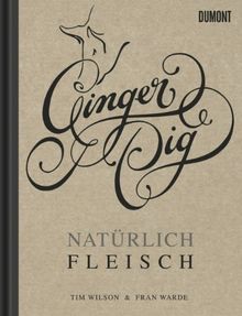 Ginger Pig. Natürlich Fleisch