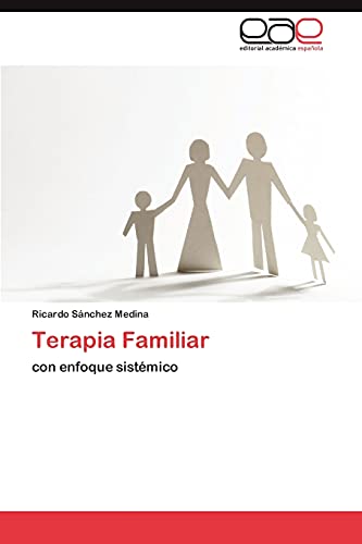 Terapia Familiar: con enfoque sistémico