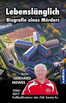 Lebenslänglich - Biografie eines Mörders