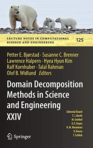 Domain Decomposition Methods in Science and Engineering XXIV (Lecture Notes in Computational Science and Engineering, Band 125)