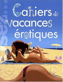 Cahiers de vacances érotiques. Cahiers de vacances érotiques