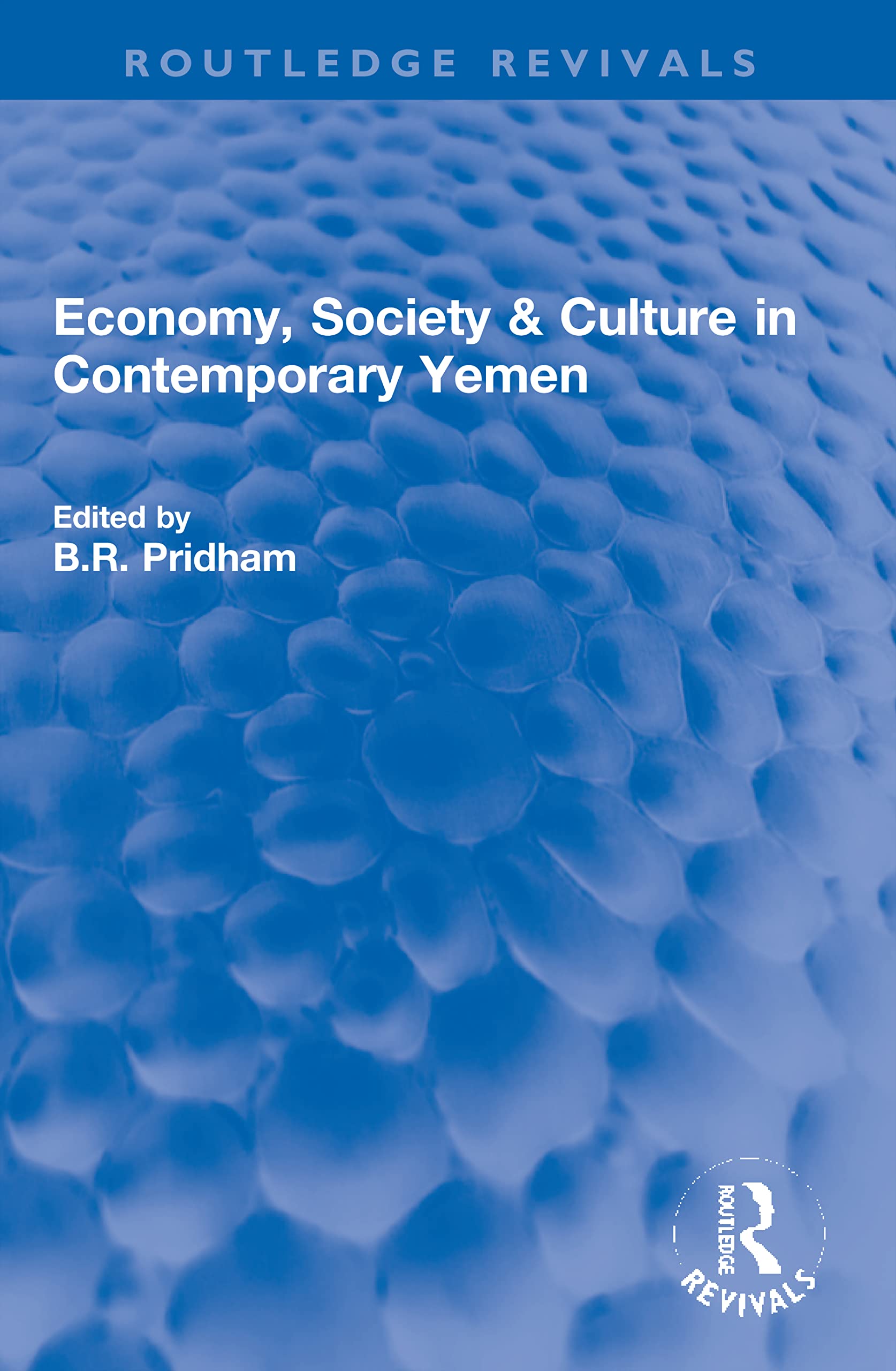 Economy, Society & Culture in Contemporary Yemen (Routledge Revivals)