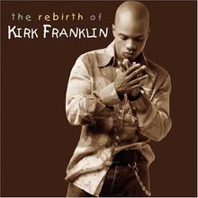 Rebirth of Kirk Franklin