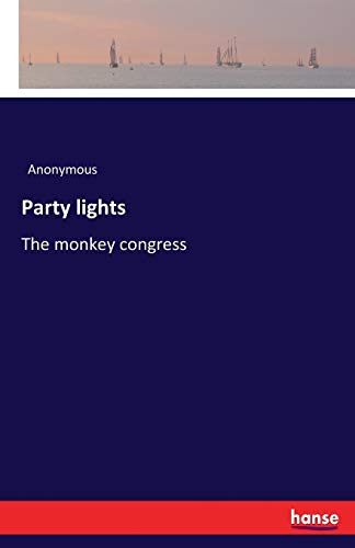 Party lights: The monkey congress