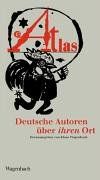 Atlas. Deutsche Autoren über ihren Ort.