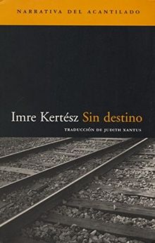 Sin destino (Narrativa del Acantilado, Band 15)