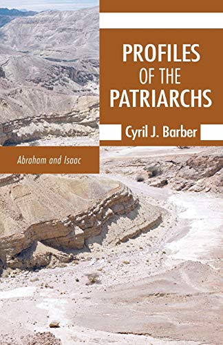 Profiles of the Patriarchs, Volume 1: Abraham and Isaac