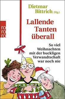 Lallende Tanten überall: So viel Weihnachten mit der buckligen Verwandtschaft war noch nie