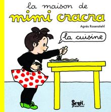 La maison de Mimi cracra. La cuisine