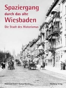 Spaziergang durch das alte Wiesbaden - Die Stadt des Historismus