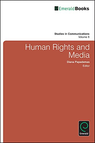 Human Rights and Media: 6 (Studies in Communications) (Studies in Communications, 6, Band 6)