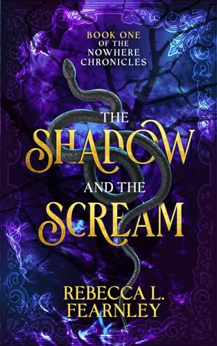 The Shadow and the Scream (The Nowhere Chronicles, Band 1)