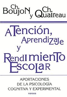 Atención, Aprendizaje y Rendimiento Escolar: Aportaciones de la psicología cognitiva y experimental (Educación Hoy, Band 147)