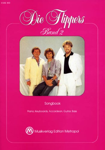 Die Flippers - 35 Jahre die Flippers: Unsere schönsten