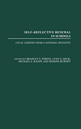 Self-Reflective Renewal in Schools: Local Lessons from a National Initiative (The David C. Anchin Center Series)