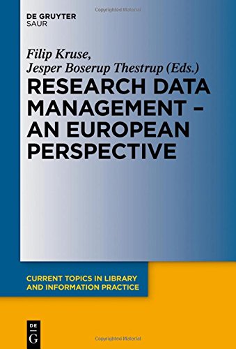 Research Data Management - A European Perspective (Current Topics in Library and Information Practice)
