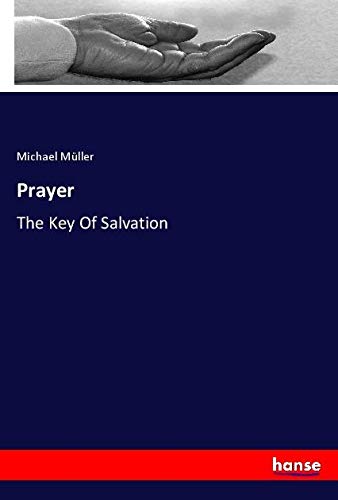 Prayer: The Key Of Salvation