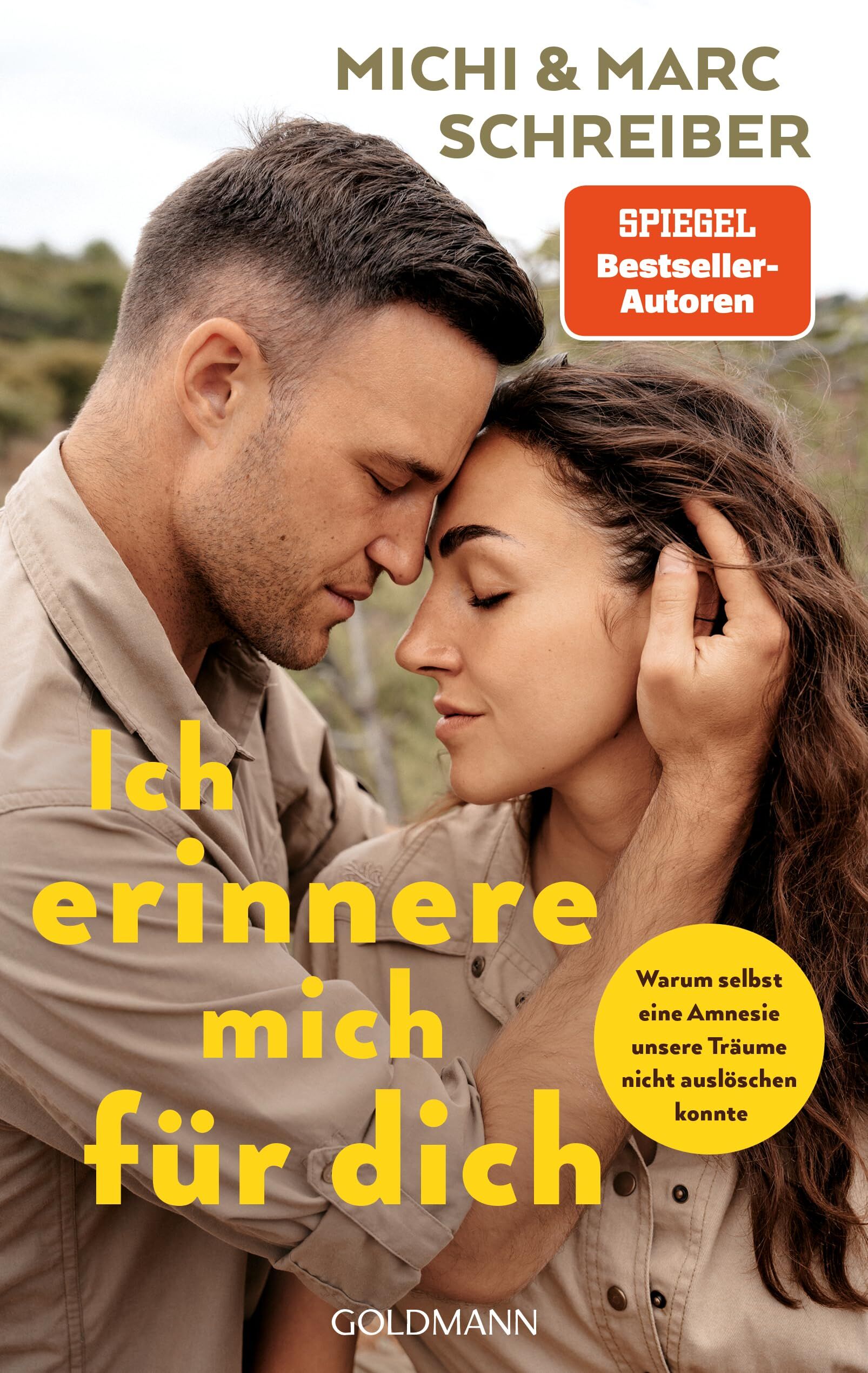 Ich erinnere mich für dich: Warum selbst eine Amnesie unsere Träume nicht auslöschen konnte - Mit einem Vorwort von Karin Kuschik. SPIEGEL - Neu
