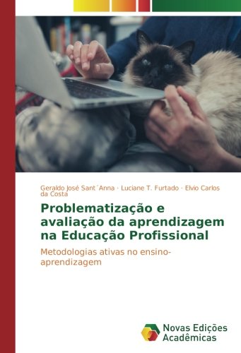 Problematização e avaliação da aprendizagem na Educação Profissional: Metodologias ativas no ensino-aprendizagem