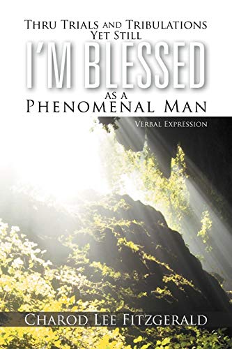 Thru Trials and Tribulations Yet Still I'm Blessed as a Phenomenal Man: Verbal Expression