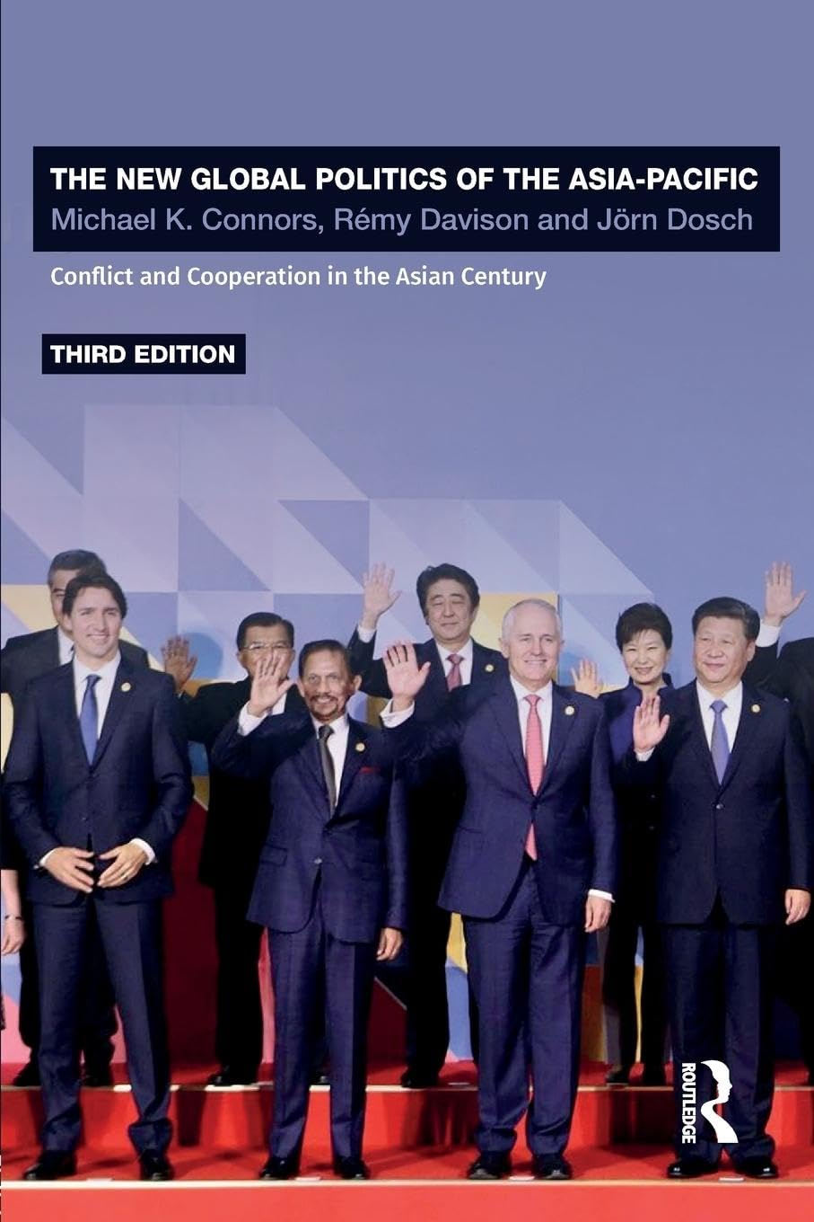 The New Global Politics of the Asia-Pacific: Conflict and Cooperation in the Asian Century