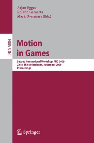Motion in Games: Second International Workshop, MIG 2009, Zeist, The Netherlands, November 21-24, 2009 (Lecture Notes in Computer Science)