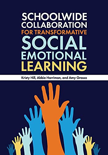 Schoolwide Collaboration for Transformative Social Emotional Learning