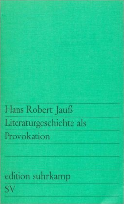 Literaturgeschichte als Provokation - Hans Robert Jauss Taschenbuch