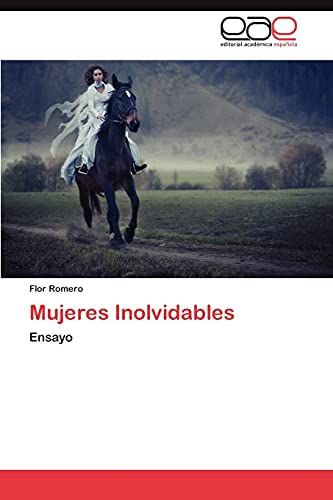 Mujeres Inolvidables: Ensayo