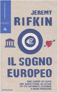 Sogno Europeo. Come L'europa Ha Cre