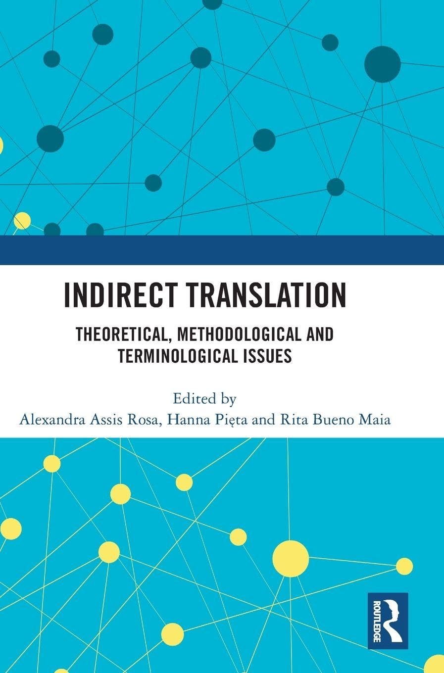 Indirect Translation: Theoretical, Methodological and Terminological Issues