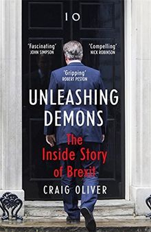 Unleashing Demons: The Inside Story of the EU Referendum
