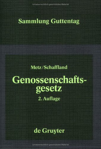 Genossenschaftsgesetz. Gesetz betreffend die Erwerbs- und Wirtschaftsgenossenschaften (Sammlung Guttentag)