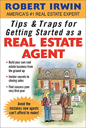 Tips & Traps for Getting Started as a Real Estate Agent (Tips and Traps) (Tips & Traps)