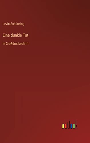 Eine dunkle Tat: in Großdruckschrift