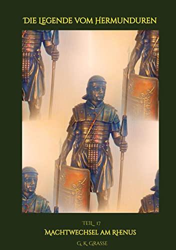 Die Legende vom Hermunduren: Machtwechsel am Rhenus > Historische Abenteuer-Romanfolgen > Handlungszeitraum von 64 bis 70 n. Chr. > Lage Roms vor, im ... Imperium Romanum & Germania Magna