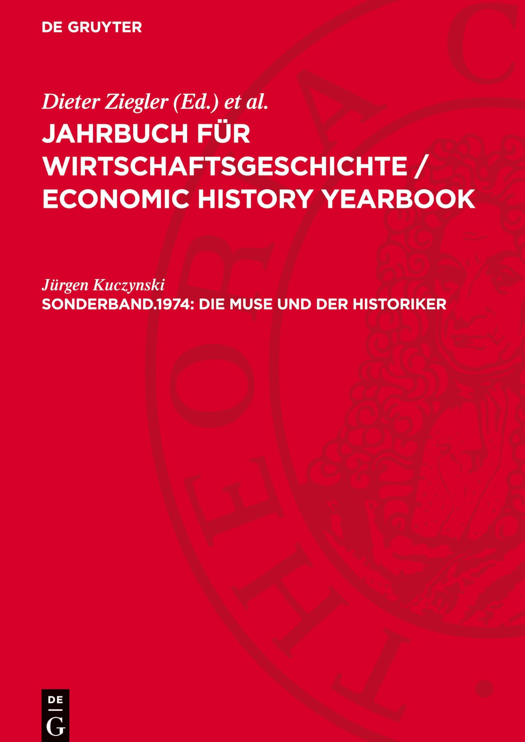 Die Muse und der Historiker: Studien über Iacob Burckhardt, Hyppolite Taine, Henry Adams und eine Bibliographie sämtlicher Schriften (Jahrbuch für Wirtschaftsgeschichte / Economic History Yearbook)