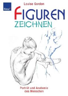 Figuren zeichnen: Porträt und Anatomie des Menschen. Anatomie und figürliches Zeichnen / Porträtzeichnen anatomisch richtig